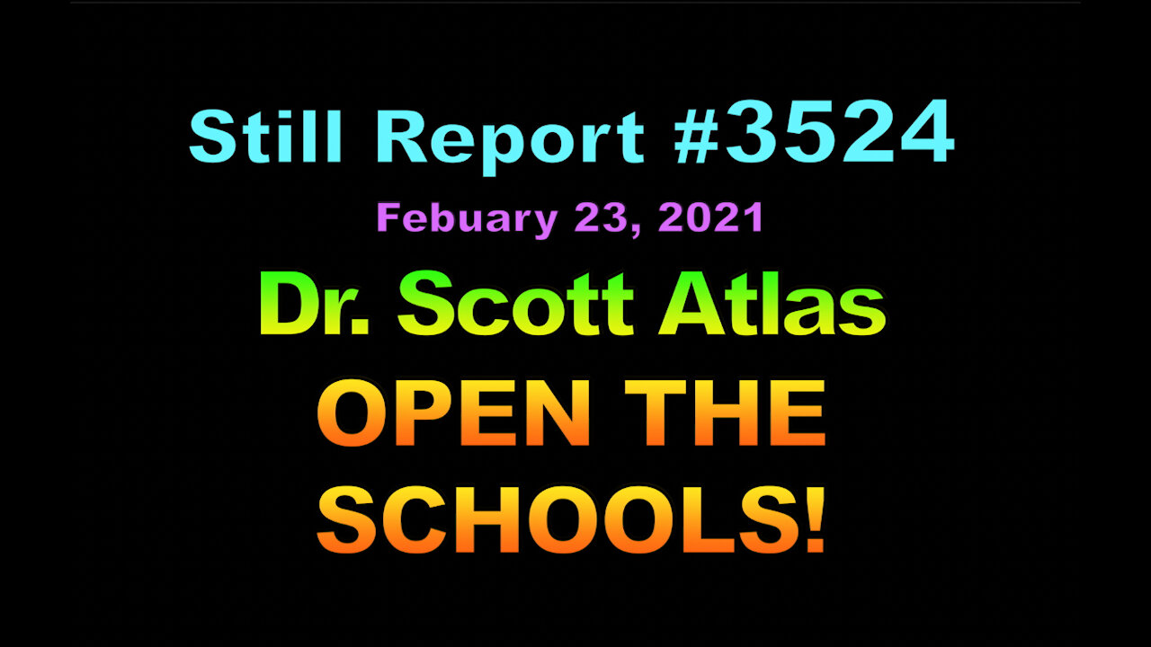 Dr. Scott Atlas – OPEN THE SCHOOLS! 3524