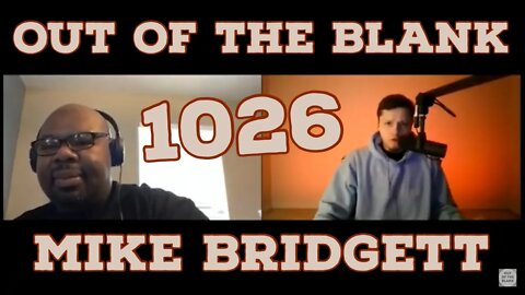 Out Of The Blank #1026 - Mike Bridgett