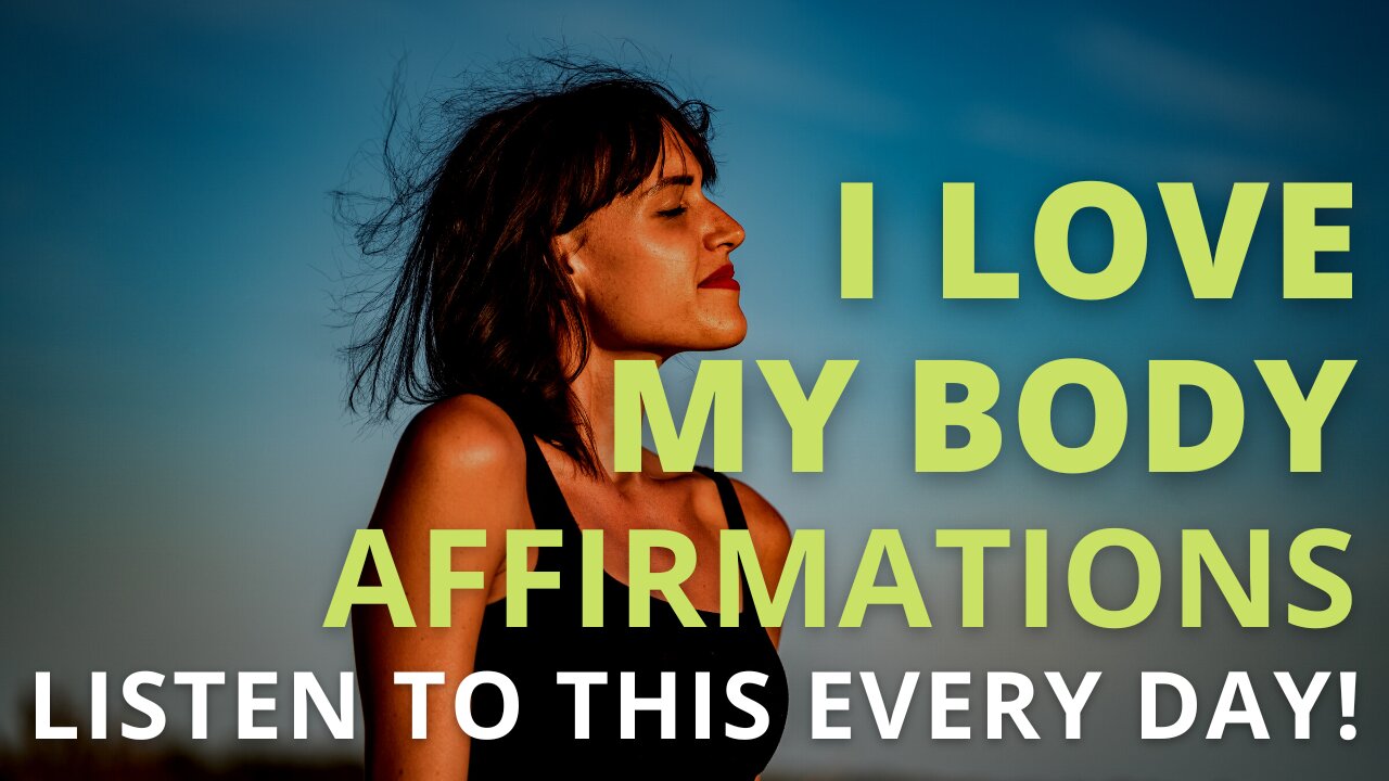 Powerful Body-Positive Affirmations [Feel Beautiful Instantly] Listen Every Day!