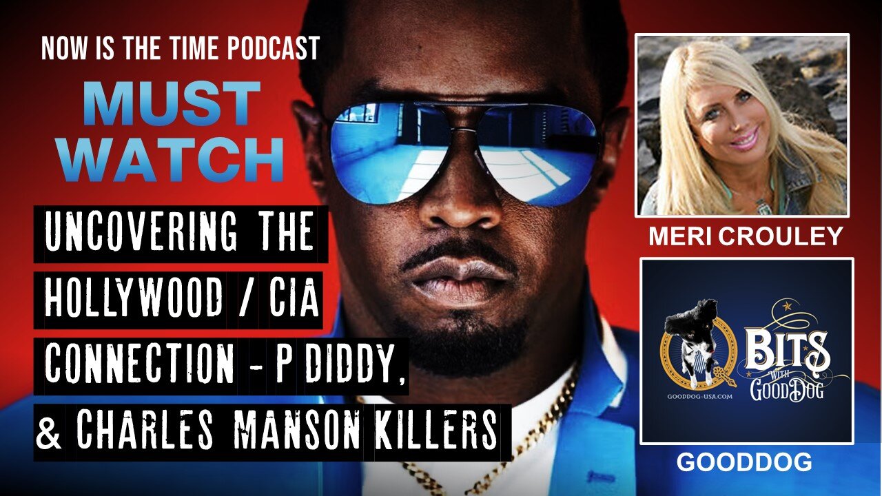 UNCOVERING THE HOLLYWOOD/CIA CONNECTION- P-DIDDY AND CHARLES MANSON KILLERS