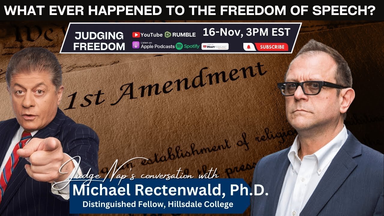 Judge w/Prof Michael Rectenwald, Ph.D. : What Ever Happened to the Freedom of Speech?