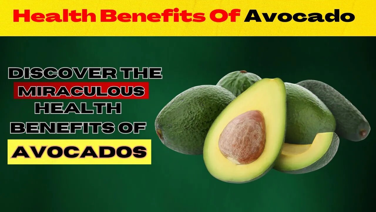 Health Benefits Of Avocado