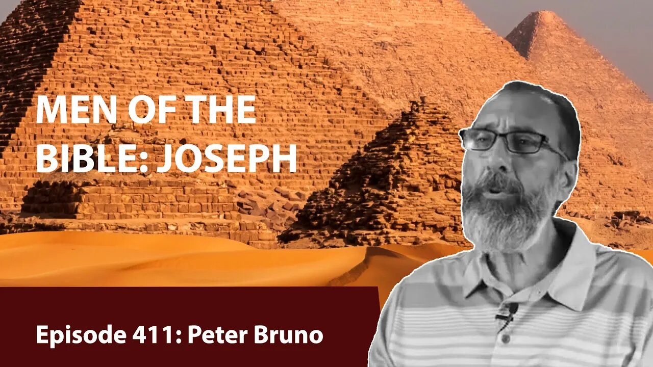 MEN OF THE BIBLE: JOSEPH | Peter Bruno | Legacy Lesson