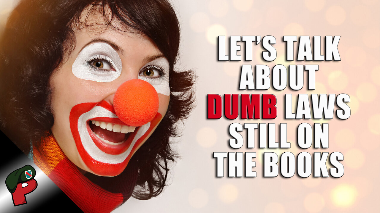 Dumb Laws Still on the Books | Grunt Speak Live