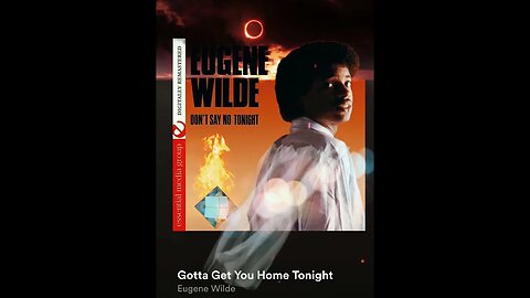 🎼CHANNELED SONG 🎼: 🎶 "GOTTA GET YOU HOME TONIGHT" ~ EUGENE WILDE 🎶