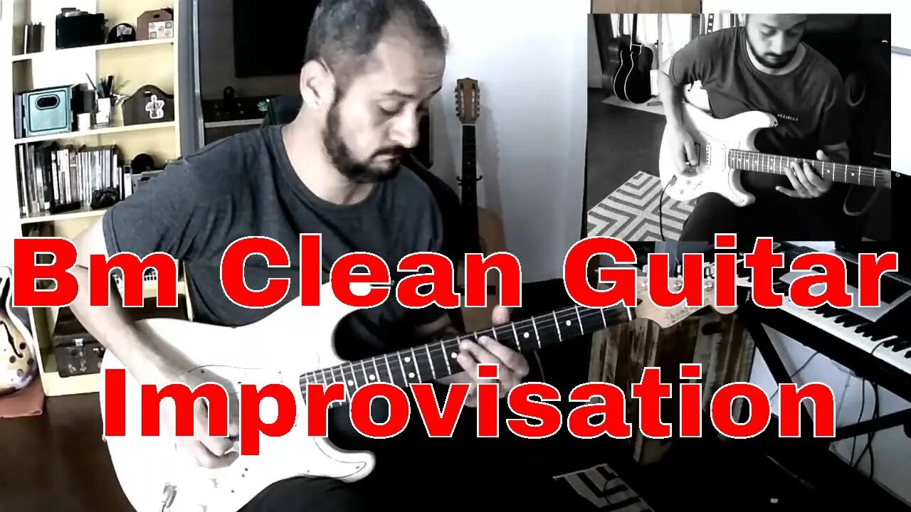 Improviso com guitarra limpa em Sí menor - Clean Guitar Improvisation in Bm.