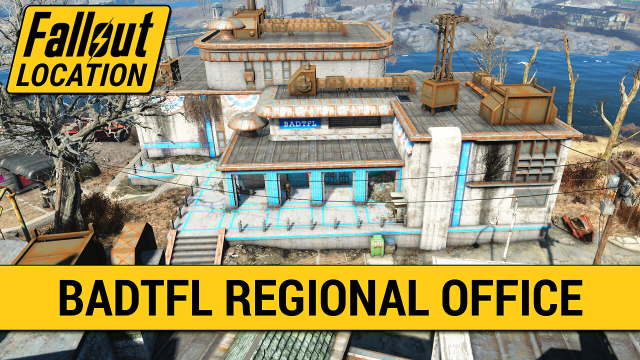 Guide To The BADTFL Regional Office in Fallout 4