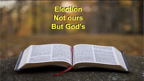 Election Not ours But God's on Down to Earth but Heavenly Minded Podcast