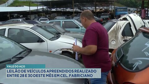 Vale do Aço: Leilão de Veículos Apreendidos realizado entre 28 e 30 deste mês em Cel. Fabriciano.