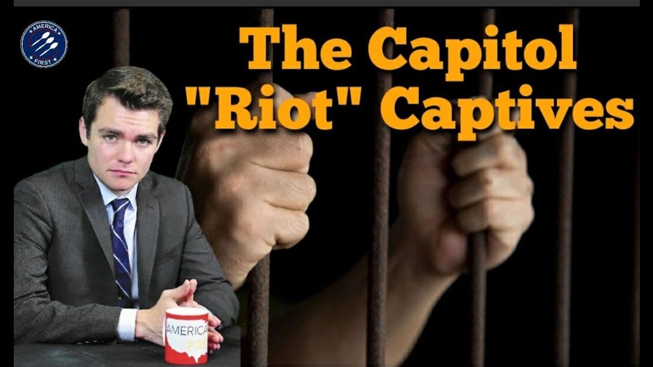 Nick Fuentes || The Capitol "Riot" Captives