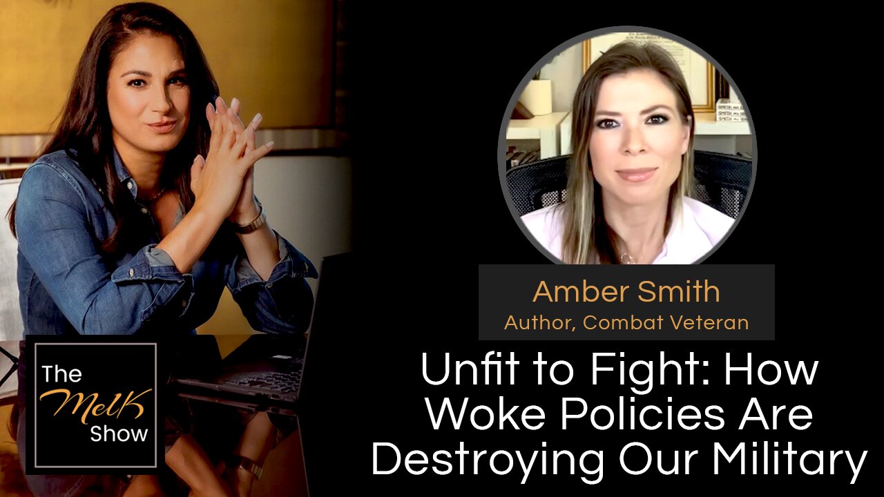 Mel K & Amber Smith | Unfit to Fight: How Woke Policies Are Destroying Our Military | 5-11-24