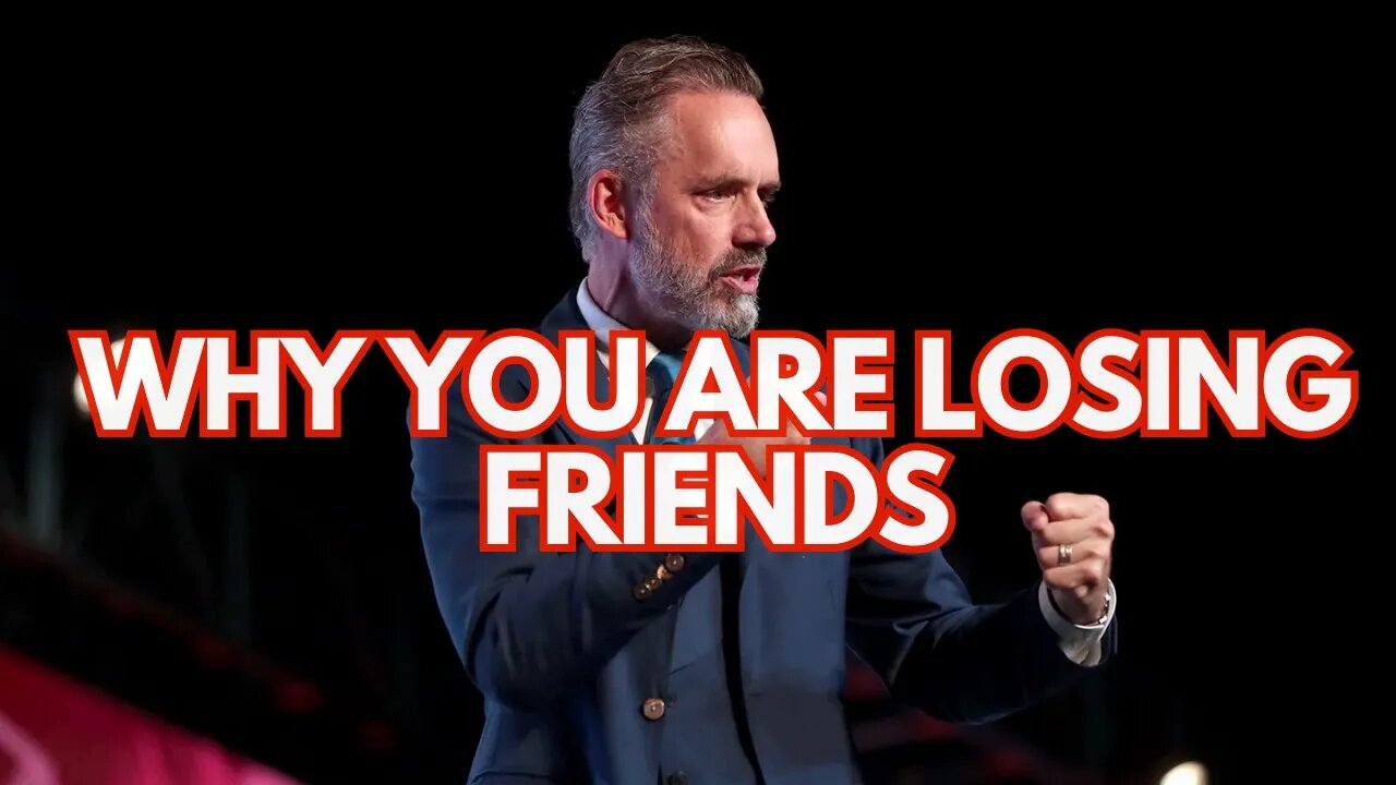 Why You Lose Friends