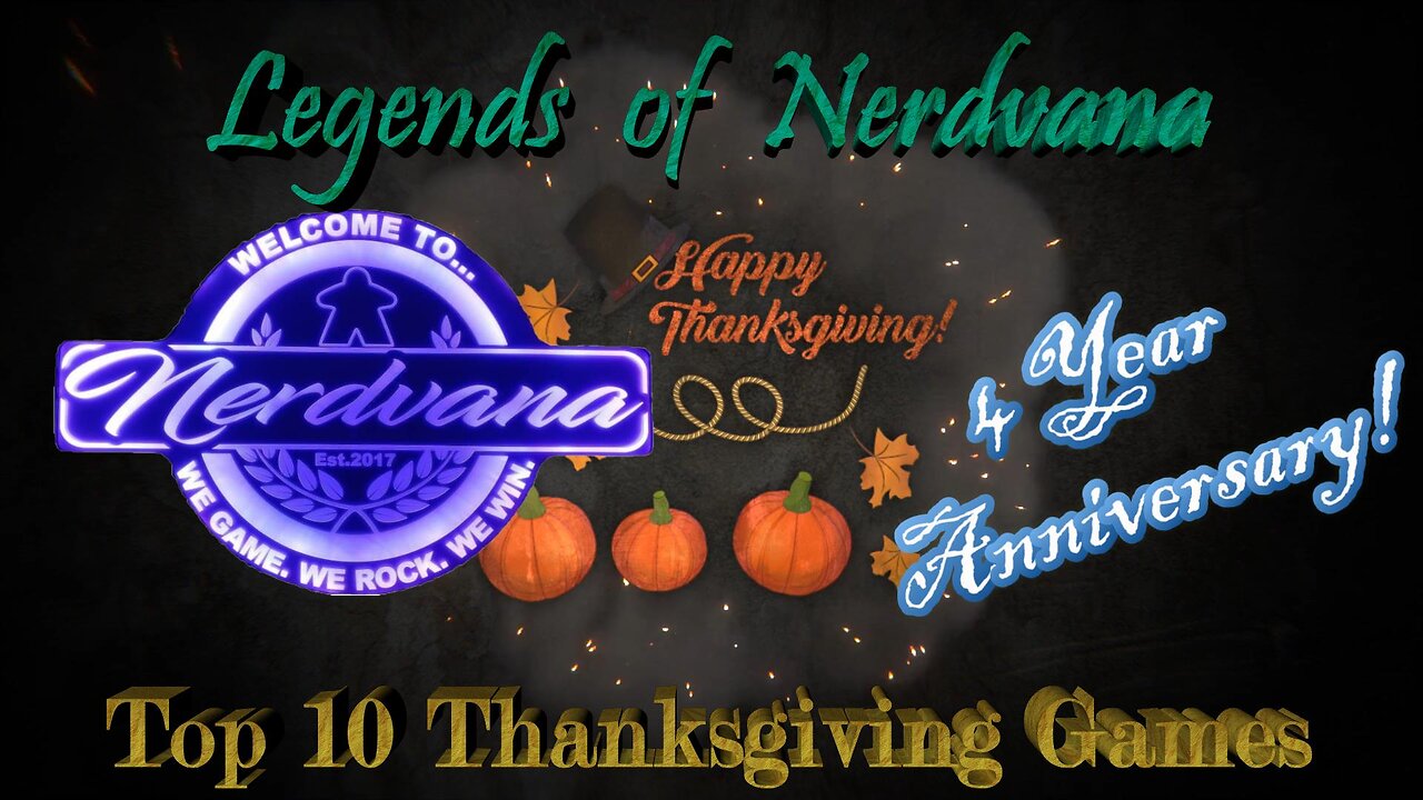 Top 10 Thanksgiving-Themed Board Games - Legends of Nerdvana's 4 Year Anniversary Celebration!