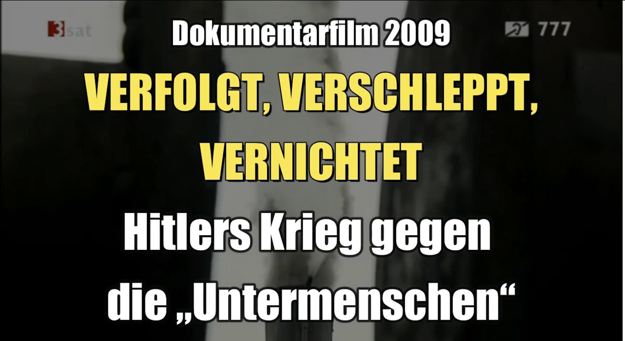 VERFOLGT, VERSCHLEPPT, VERNICHTET (Dokumentarfilm 2009)