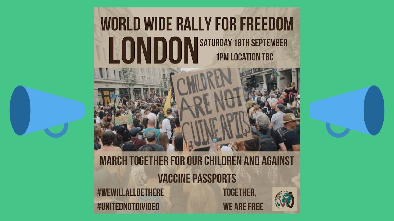 London World Wide Rally For Freedom 'Save Our Children' March 18th September 2021