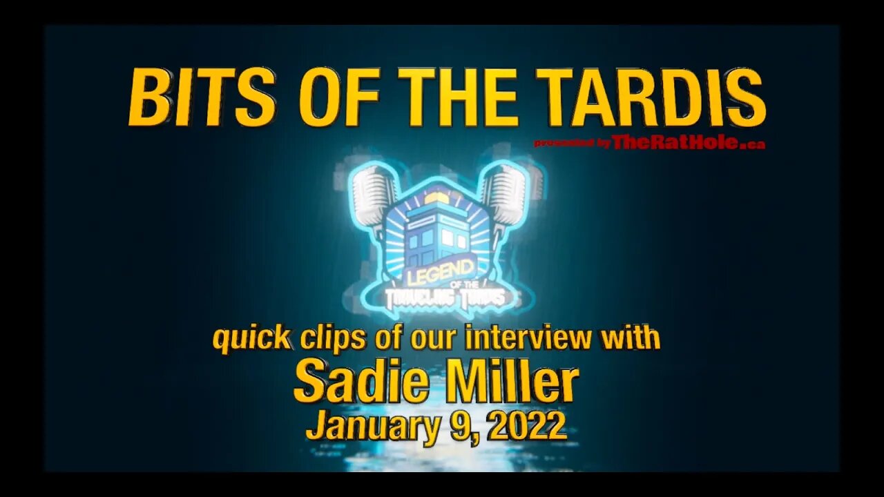 Bits of the TARDIS: Interview w/ Sadie Miller