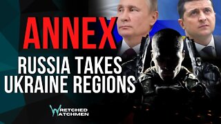 Annex: Russia Takes Ukraine Regions