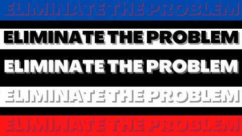 |NEWS| Eliminate The Problem