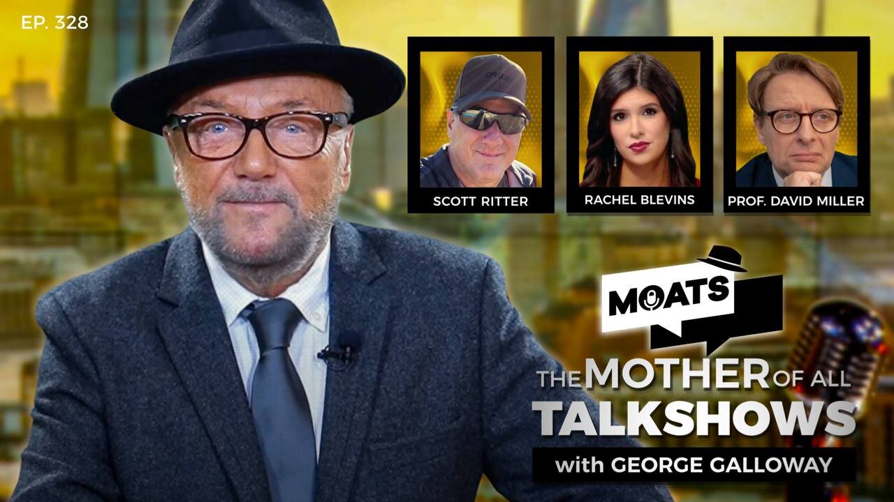 MASS MURDER IN MOSCOW - MOATS with George Galloway Ep 328