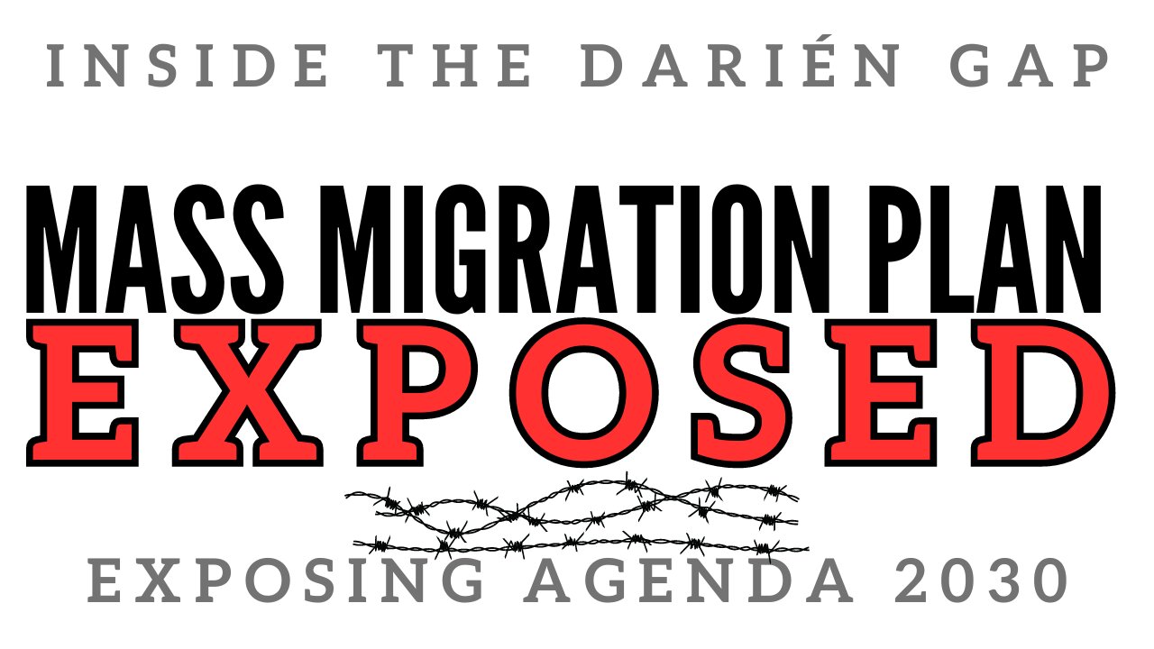 🔴 Inside the Darién Gap | AGENDA 2030 MASS MIGRATION PLAN EXPOSED | Muckraker Report