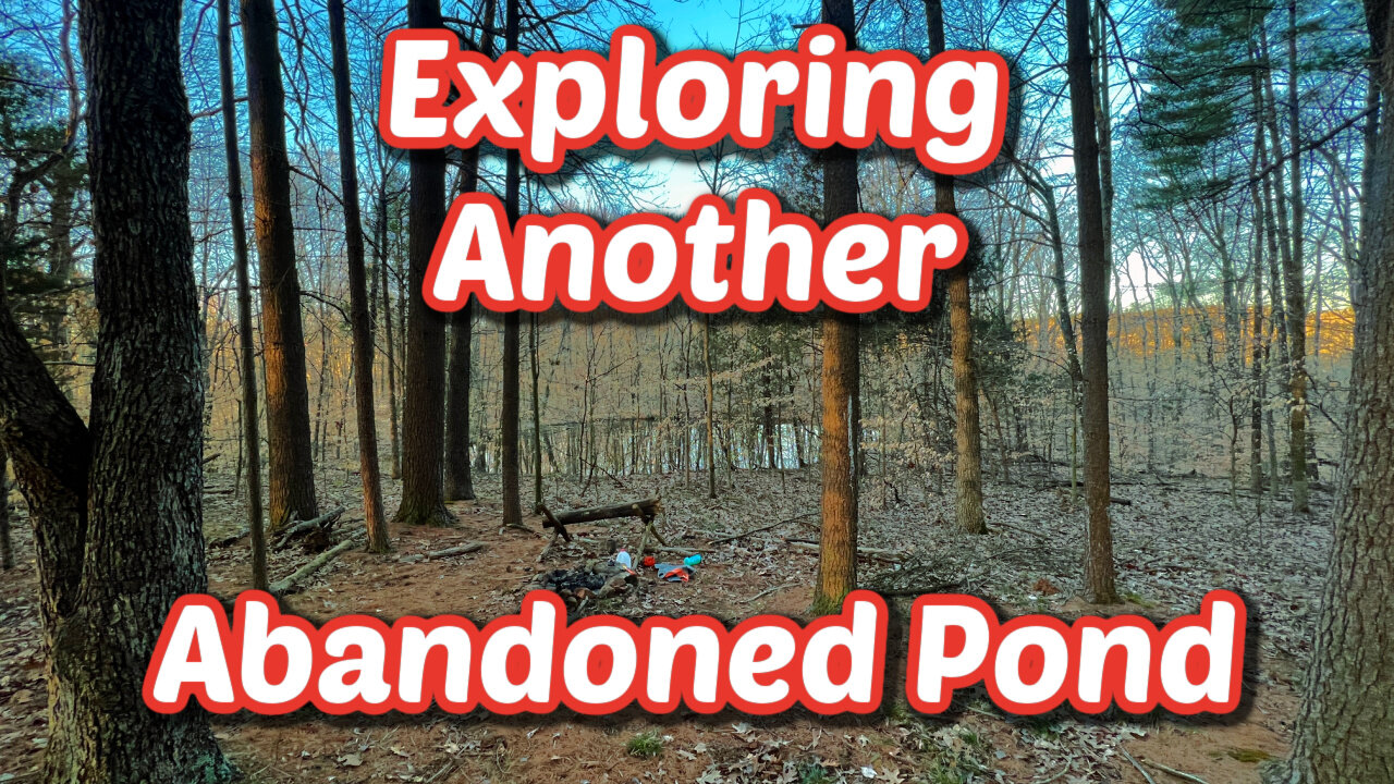 Exploring and Camping by Another Abandoned Pond