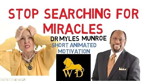 STOP LOOKING FOR MIRACLES - DO THIS INSTEAD by Myles Munroe