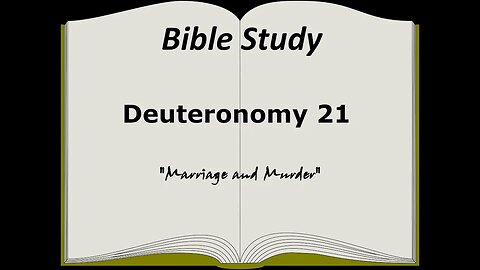 Deuteronomy 21 Bible Study