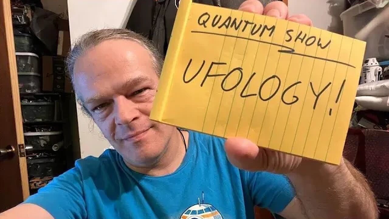 Quantum Show-- UFOLOGY!