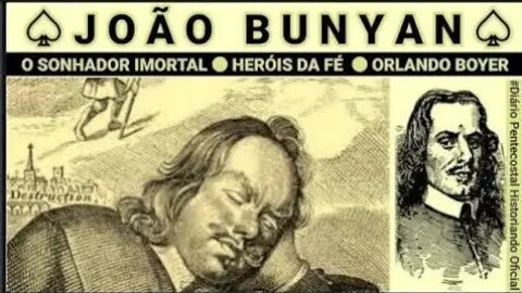 HERÓIS DA FÉ ● JOÃO BUNYAN: O SONHADOR IMORTAL