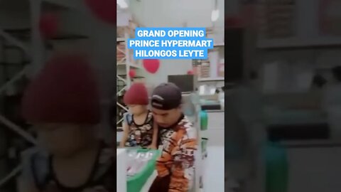 GRAND OPENING PRINCE HYPERMART HILONGOS LEYTE