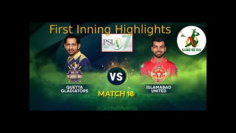 1st Innings Highlights | Islamabad United vs Quetta Gladiators | Match 18 | HBL PSL 7 | Today match.