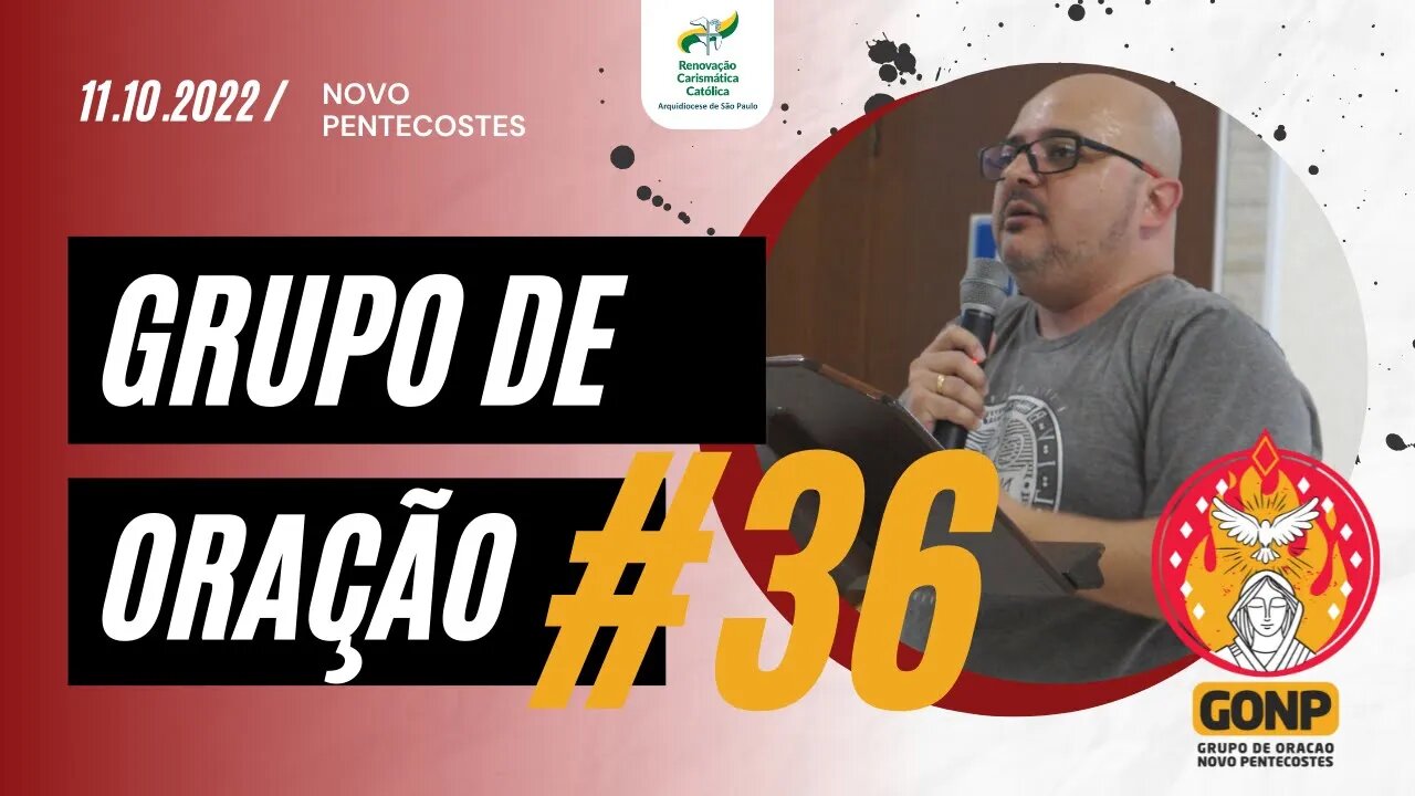 GRUPO DE ORAÇÃO - Ao Vivo #36 [11/10/2022] | Baixe o Nosso App #JuntosEvangelizar