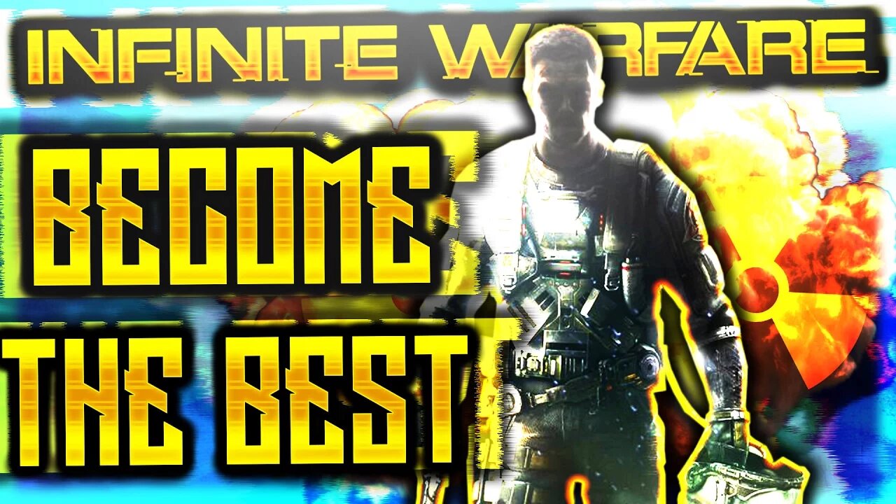 "HOW TO BECOME THE BEST INFINITE WARFARE PLAYER!" BEST COD IW TIPS & TRICKS TO GET BETTER! (IW TIPS)