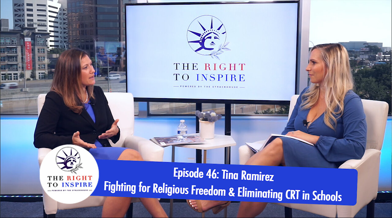 The Right to Inspire w/ Sarah Strackhouse - Ep 46: Tina Ramirez - Eliminating CRT in Schools 9/22/21