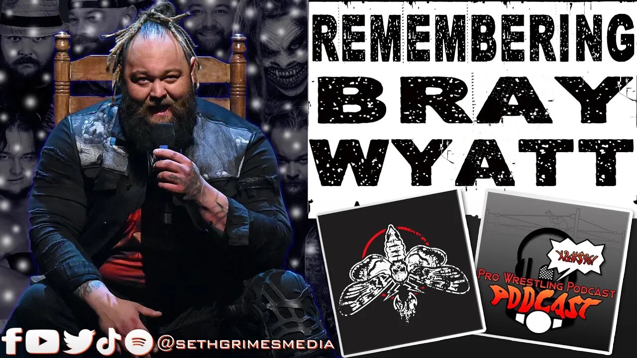 Remembering Bray Wyatt | Clip from the Pro Wrestling Podcast Podcast #braywyatt #aewallin #wweraw