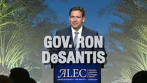 Gov. Ron DeSantis Kicks Off the 50th ALEC Annual Meeting; July 26, 2023