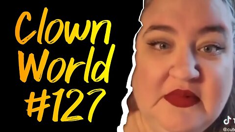 Clown World #128