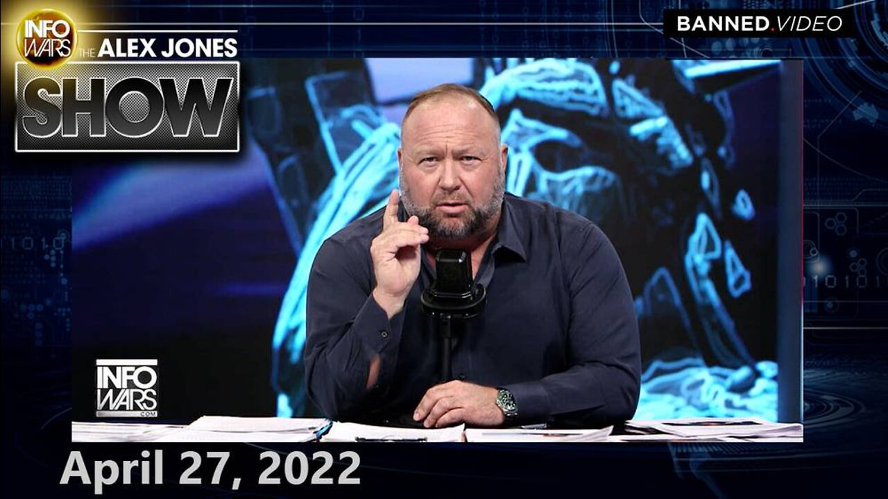 Learn the Most Powerful Secrets & Information in the World – ALEX JONES 4/27/22