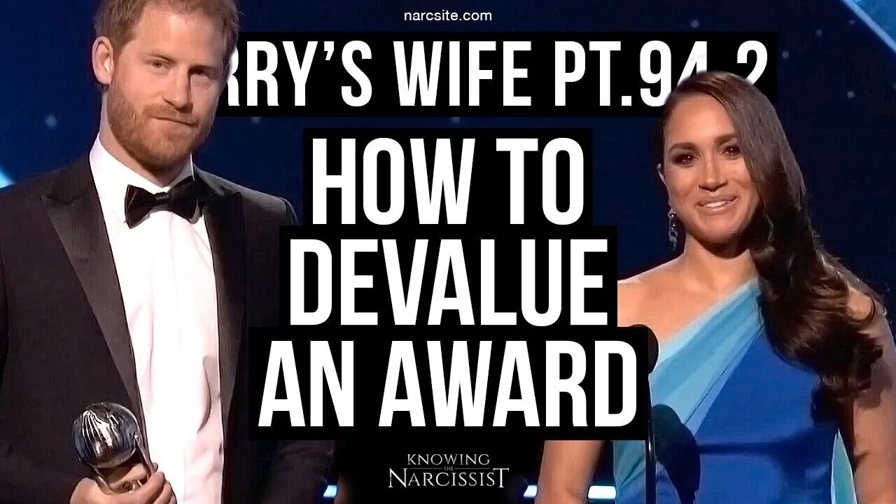 Harry´s Wife Part 94.2 How To Devalue An Award (Meghan Markle)
