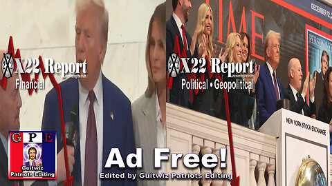 X22 Report-3522-Trump Knows CB/DS Plan To Bring The Market Down/Trapped-Freedom Rung-Ad Free!