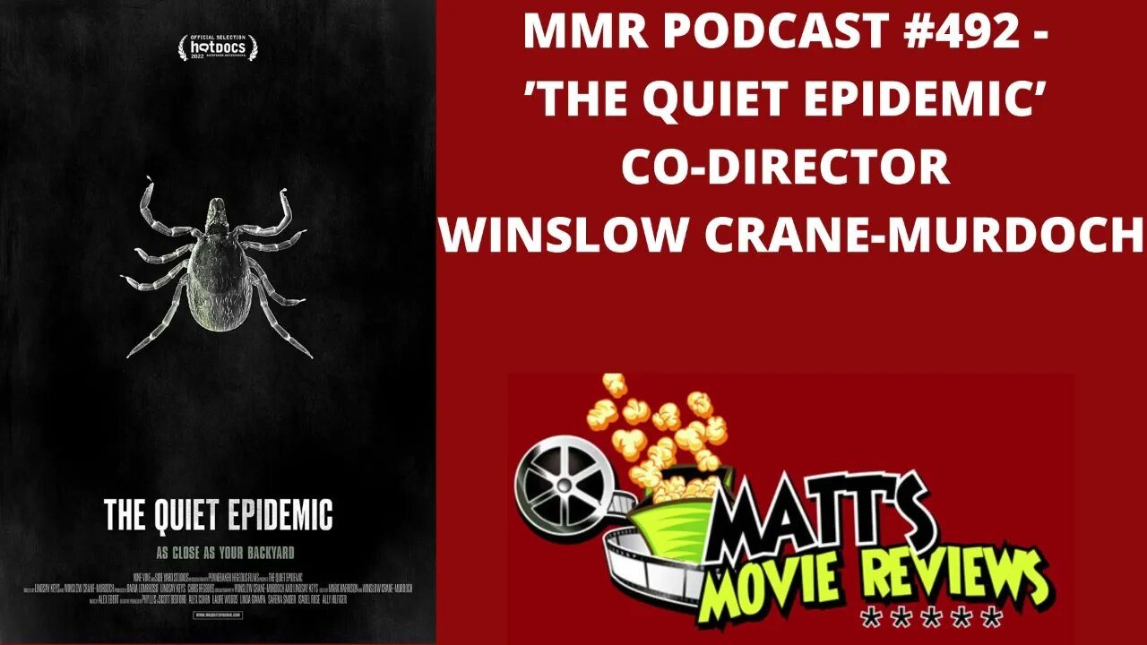 #492 - ’The Quiet Epidemic’ co-director Winslow Crane-Murdoch | Matt's Movie Reviews Podcast