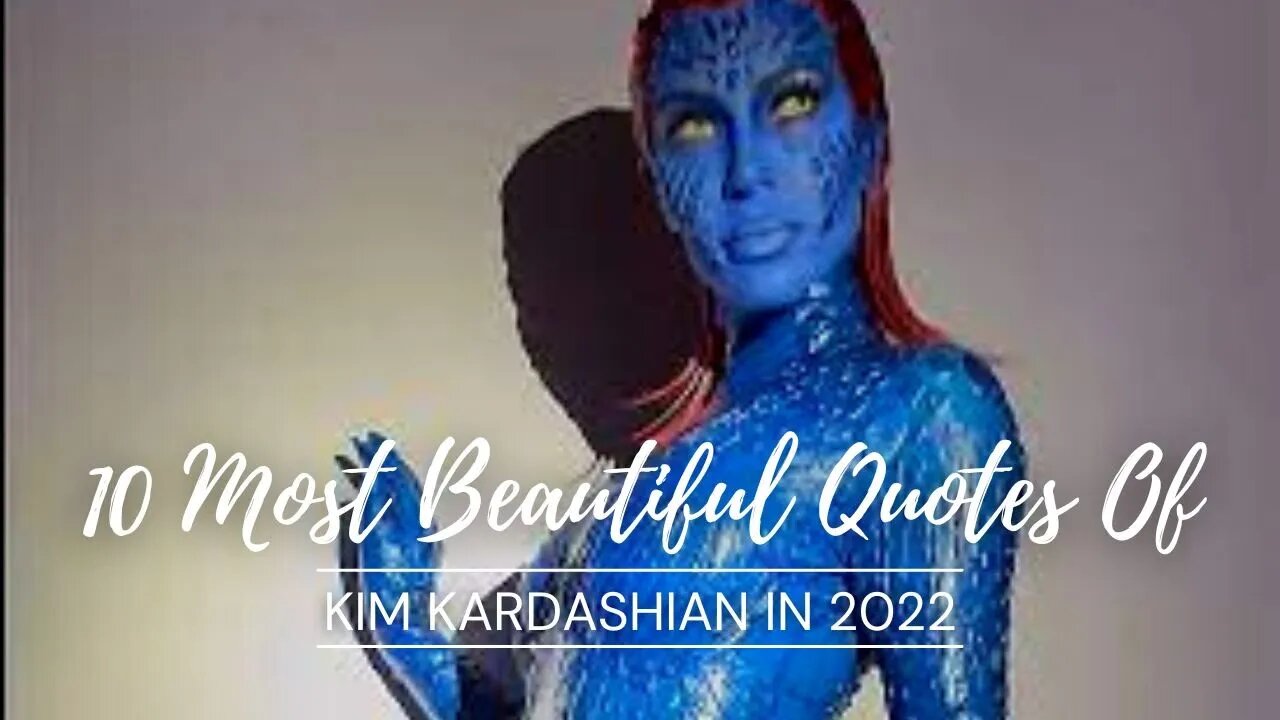 Top 10 Most Beautiful BOOSTING Quotes of Kim Kardashian in 2022