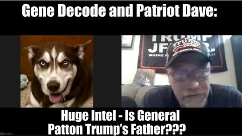 Gene Decode And Patriot Dave: Huge Intel - Is General Patton Trump’S Father