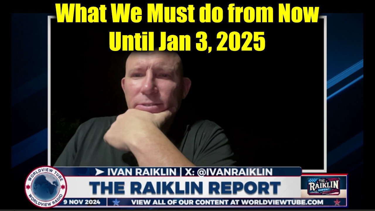 US House/ US Senate: What We Must Do from Now Until Jan 3, 2025 by Ivan Raiklin