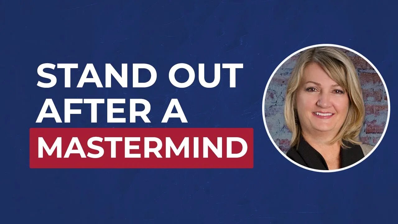 How Being in a MASTERMIND Can Help You Stand Out