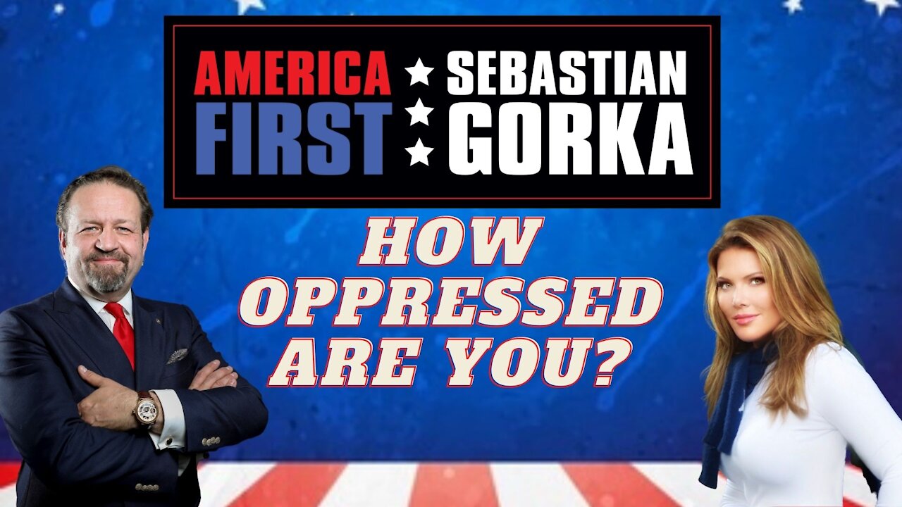 How oppressed are you? Trish Regan with Sebastian Gorka on AMERICA First