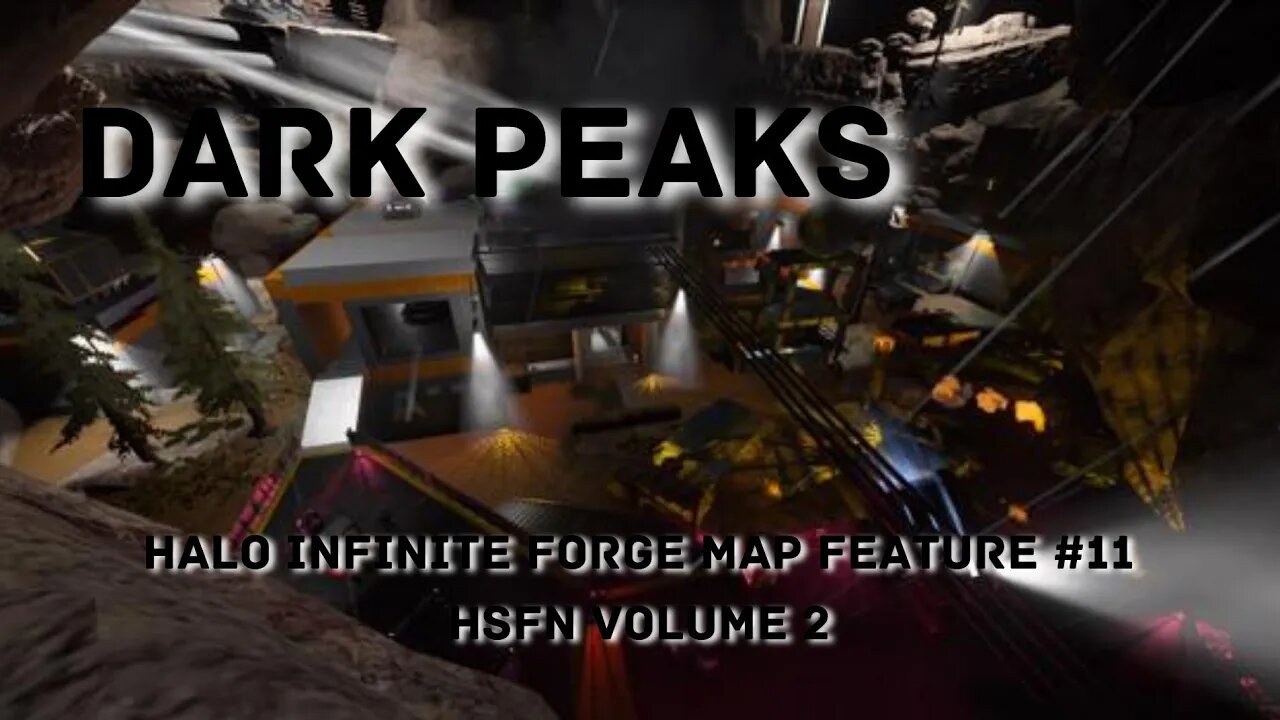 Dark Peaks by Scarlett - Halo Infinite Forge Map Feature #11 - HSFN Volume 2
