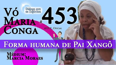 Cortes DcE #453 Encarnação de Pai Xangô, Manifestação humana de Pai Xangô,