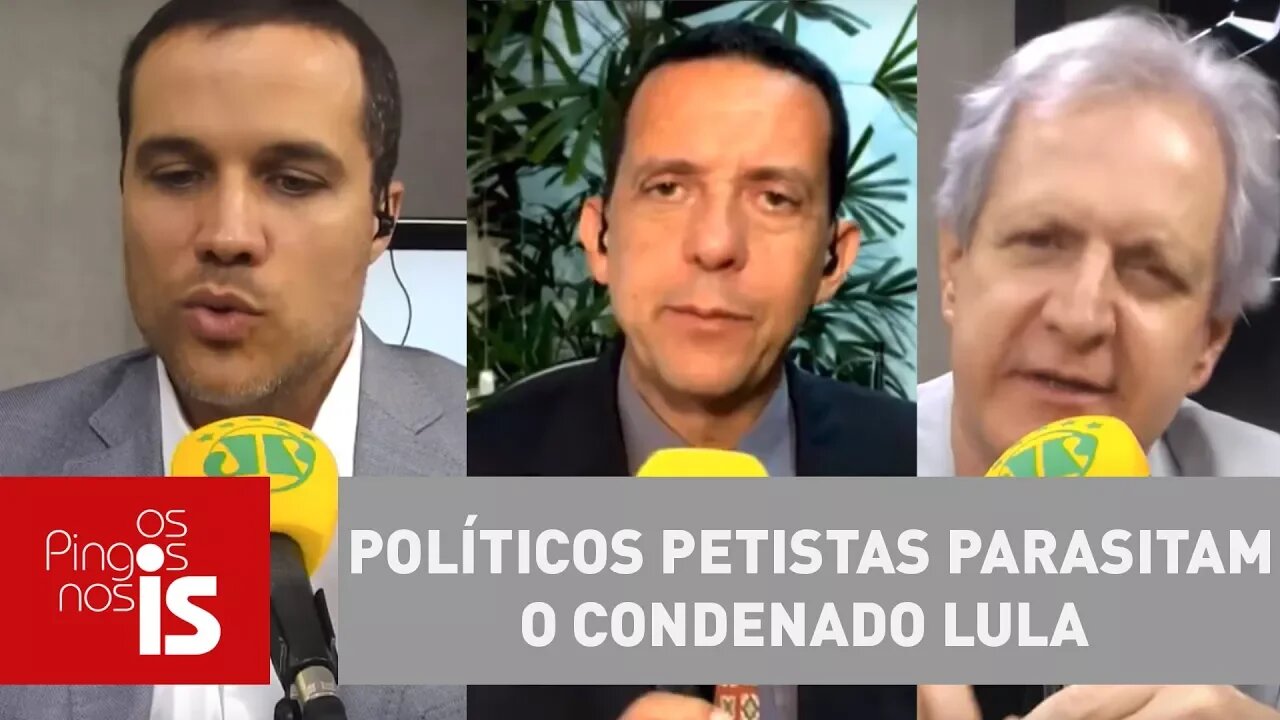 Debate: Políticos petistas parasitam o condenado Lula atrás de votos