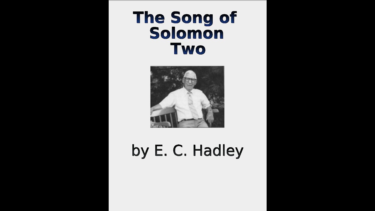 The Song of Solomon Chapter 2, by E C Hadley